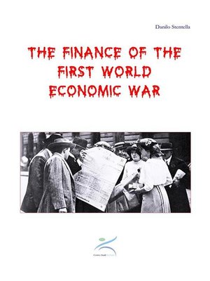 cover image of The Finance of the First World Economic War